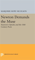 Newton Demands the Muse Newton's Opticks and the 18th Century Poets