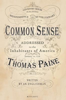 Common Sense The Origin and Design of Government
