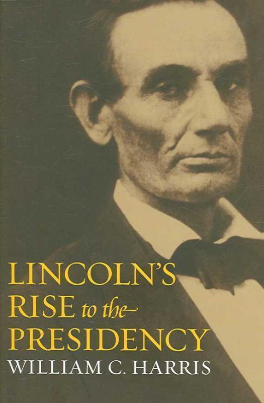 Lincoln's Rise to the Presidency 