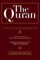 Quran: A New Interpretation In English with Arabic Text