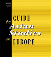 Guide to Asian Studies in Europe 