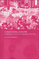 Chinatown, Europe An Exploration of Overseas Chinese Identity in the 1990s