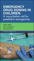 Emergency Drug Dosing in Children A Resuscitation Aid for Paedia