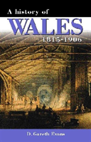History of Wales 1815-1906 A History of Wales 1815-1906