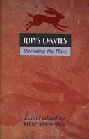 Rhys Davies: Decoding the Hare Critical Essays to Mark the Centenary of the Writer's Birth