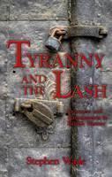 Tyranny and the Lash Prisoners and Punishments in British History