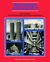 Buildings and Society Essays on the Social Development of the Built Environment