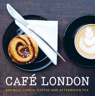 Cafe London Brunch, lunch, coffee and afte