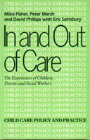 In and Out of Care The Experiences of Children, P