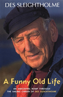 Funny Old Life An Anecdotal Romp Through the