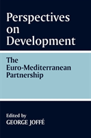 Perspectives on Development: the Euro-Mediterranean Partnership The Euro-Mediterranean Partnership