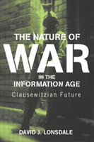 Nature of War in the Information Age Clausewitzian Future