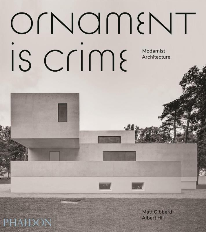 Ornament is Crime Modernist Architecture