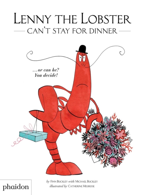 Lenny the Lobster Can't Stay for Dinner ...or can he? You decide!