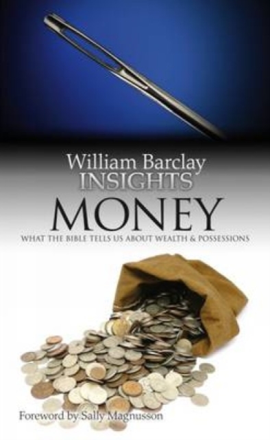 Money What the Bible Tells Us About Wealth and Possessions