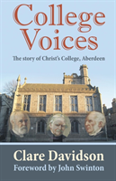 College Voices The story of Christ's College,