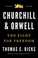 Churchill and Orwell: The Fight for Freedom 