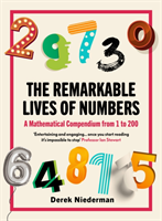 Remarkable Lives of Numbers A Mathematical Compendium from 1 to 200