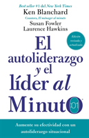 El autoliderazgo y el lider al minuto Aumente su efectividad con un