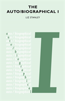 Auto/Biographical The Theory and Practice of Feminist Auto/Biography