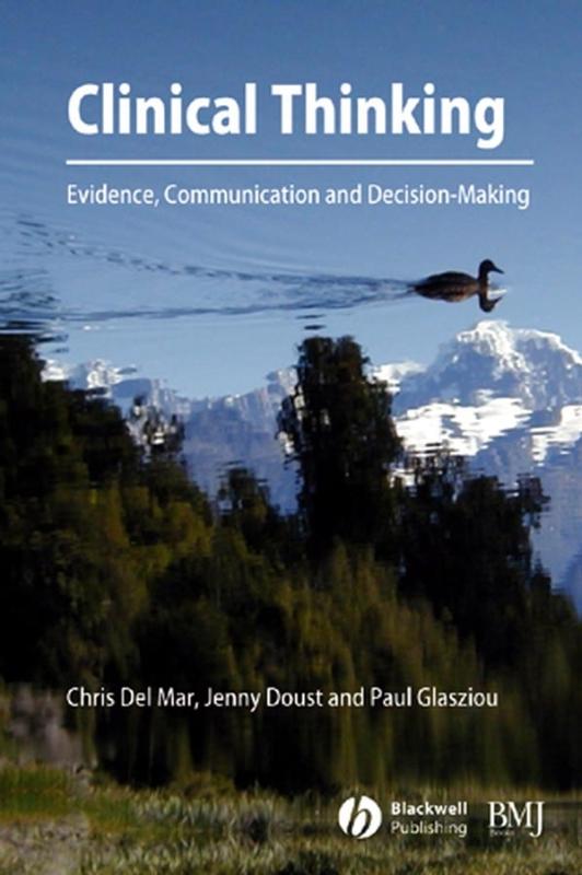 Clinical Thinking Evidence, Communication and Decision-Making