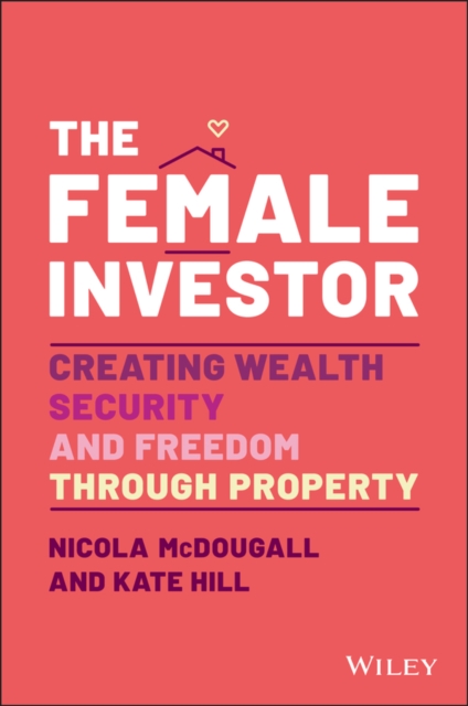 Female Investor #1 Award Winner: Creating Wealth, Security, and Freedom through Property