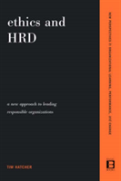 Ethics and HRD A New Approach To Leading Responsible Organizations