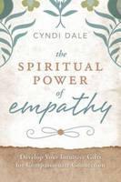 Spiritual Power of Empathy Develop Your Intuitive Gifts f
