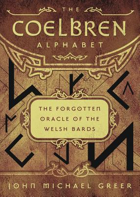 Coelbren Alphabet The Forgotten Oracle of the We