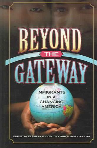 Beyond the Gateway Immigrants in a Changing America
