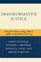 Transformative Justice Critical and Peacemaking Themes Influenced by Richard Quinney