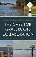 Case for Grassroots Collaboration Social Capital and Ecosystem Restoration at the Local Level