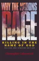Why the Nations Rage Killing in the Name of God