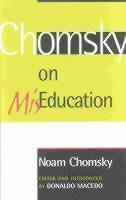 Chomsky on Mis-Education 
