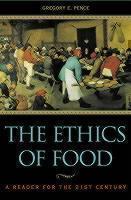 Ethics of Food A Reader for the Twenty-First Century