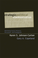 Strategic Political Communication Rethinking Social Influence, P