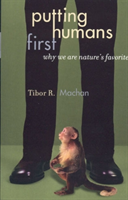 Putting Humans First Why We Are Nature's Favorite