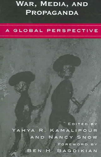 War, Media, and Propaganda A Global Perspective