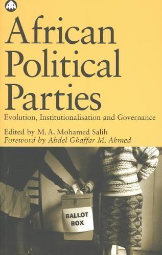 African Political Parties Evolution, Institutionalisation and Governance