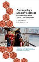 Anthropology and Development Challenges for the Twenty-First Century
