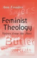 Feminist Theology Voices from the Past