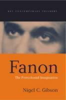 Fanon The Postcolonial Imagination