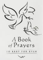 Book of Prayers to Keep for Ever 