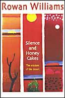 Silence and Honey Cakes The Wisdom of the Desert