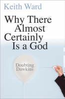 Why There Almost Certainly Is a God Doubting Dawkins