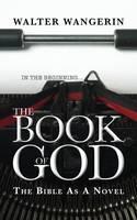 Book of God The Bible as a Novel