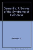 Dementia A Survey of the Syndrome of De