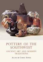 Pottery of the Southwest Ancient Art and Modern Traditions