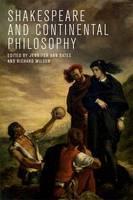 Shakespeare and Continental Philosophy 