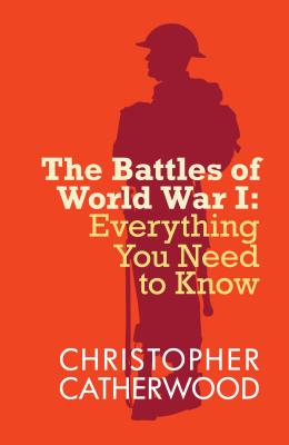 Battles of World War One Everything You Need to Know